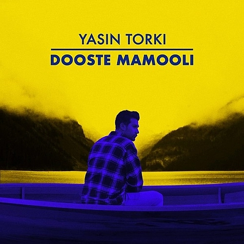 Cover artwork for Dooste Mamooli by Yasin Torki